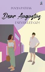 Dear Augustus: I Never Let You Go
