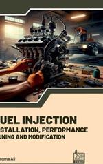 Fuel Injection Installation Performance Tuning Modification (Int)