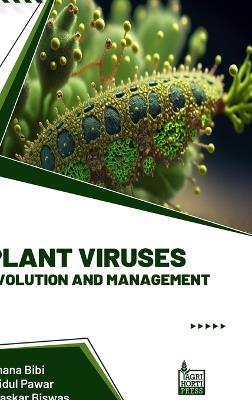 Plant Viruses: Evolution and Management - Rihana Bibi,Bhaskar Biswas,Mridul Pawar - cover