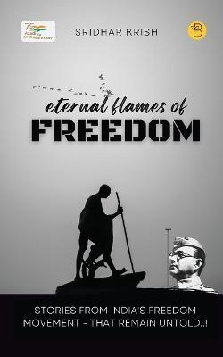 Eternal Flames of Freedom - Sridhar Krish - cover