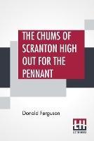 Libro in inglese The Chums Of Scranton High Out For The Pennant: Or In The Three Town League  - Donald Ferguson