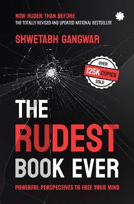 The Rudest Book Ever: Powerful Perspectives to Free Your Mind - Shwetabh Gangwar - cover