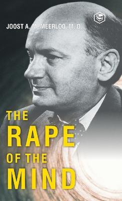 The Rape of the Mind - Joost Abraham Maurits Meerloo - cover