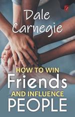 How to win friends and influence people: Dale carnegie