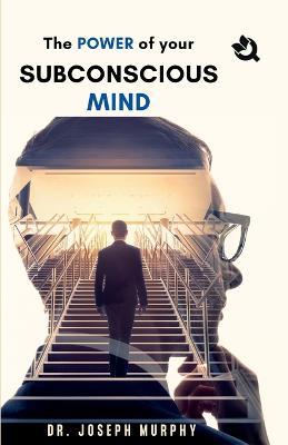 The Power of Your Subconscious Mind - Joseph Murphy - cover