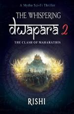 The Whispering Dwapara 2: The Clash of Maharathis