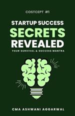 Startup Success SECRET REVEALED Your Survival And Success Mantra