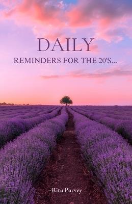 Daily Reminders for the 20's - Ritu Purvey - cover