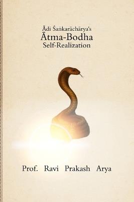 Sri Sa?karacharya's Atma-Bodha: Self-Realization - Alois Heinrich,Ravi Prakash Arya - cover