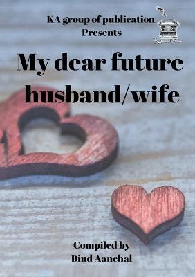 My dear future husband wife - Aanchal Bind - cover