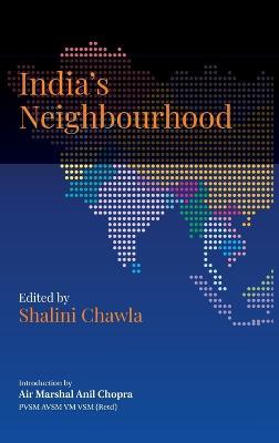India's Neighbourhood: Challenges and Opportunities - Shalini Chawla - cover