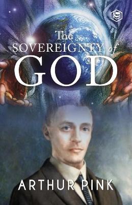 The Sovereignty of God - Arthur Pink - cover