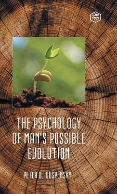 The Psychology of Man's Possible Evolution - P. D. Ouspensky - cover