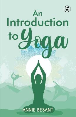 An Introduction to Yoga - Annie Besant - cover