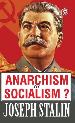 Anarchism or Socialism? - J. V. Stalin - cover