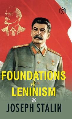 The Foundations of Leninism - J. V. Stalin - cover