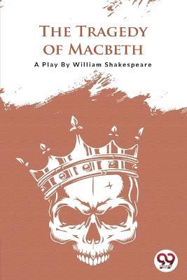 The Tragedy Of Macbeth - William Shakespeare - cover