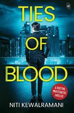 Ties of Blood: A riveting investigative thriller   A gripping crime thriller