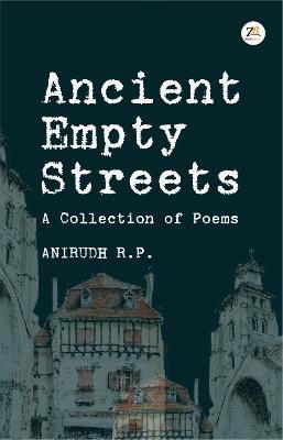 Ancient Empty Streets - Anirudh R.P - cover