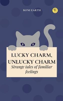 Lucky Charm, Unlucky Charm - Boni Earth - cover