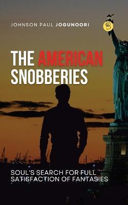 The American Snobberies - Johnson Paul Jogunoori - cover