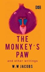 The Monkey's Paw And Other Writings