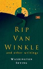 RIP VAN WINKLE And Other Writings
