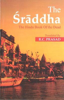 The Sraddha: The Hindu Book of the Dead - Dr. R.C. Prasad - cover