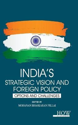 India's Strategic Vision and Foreign Policy: Options and Challenges - cover
