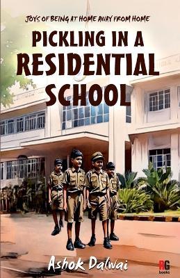 Pickling in a Residential School - Ashok Dalwai - cover