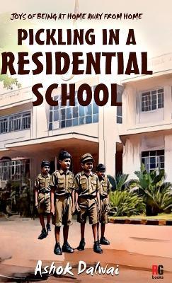 Pickling in a Residential School - Ashok Dalwai - cover