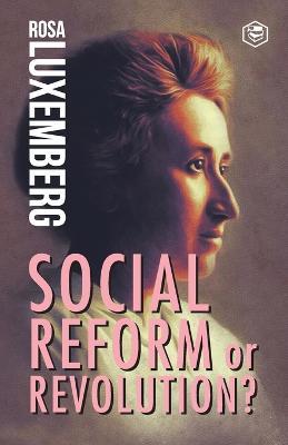 Reform or Revolution - Rosa Luxemberg - cover
