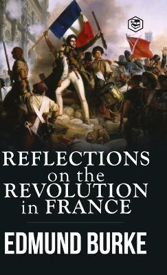 Reflections on the Revolution in France - Edmund Burke - cover