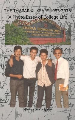 The Thapar XL Years 1983:2023 - Ashwini Kumar Aggarwal - cover
