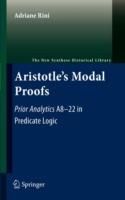 Aristotle's Modal Proofs: Prior Analytics A8-22 in Predicate Logic - Adriane Rini - cover