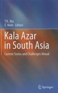 Kala Azar in South Asia: Current Status and Challenges Ahead - cover