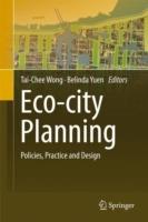 Eco-city Planning: Policies, Practice and Design - cover