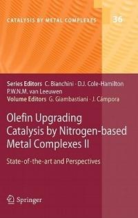 Olefin Upgrading Catalysis by Nitrogen-based Metal Complexes II: State of the art and Perspectives - cover