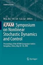 IUTAM Symposium on Nonlinear Stochastic Dynamics and Control: Proceedings of the IUTAM Symposium held in Hangzhou, China, May 10-14, 2010