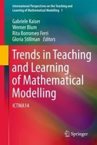 Trends in Teaching and Learning of Mathematical Modelling: ICTMA14 - cover