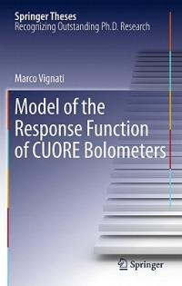 Model of the Response Function of CUORE Bolometers - Marco Vignati - cover