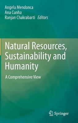 Natural Resources, Sustainability and Humanity: A Comprehensive View - cover