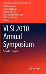 VLSI 2010 Annual Symposium: Selected papers