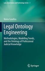 Legal Ontology Engineering: Methodologies, Modelling Trends, and the Ontology of Professional Judicial Knowledge
