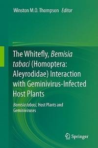 The Whitefly, Bemisia tabaci (Homoptera: Aleyrodidae) Interaction with Geminivirus-Infected Host Plants: Bemisia tabaci, Host Plants and Geminiviruses - cover