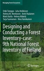 Designing and Conducting a Forest Inventory - case: 9th National Forest Inventory of Finland