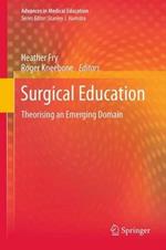 Surgical Education: Theorising an Emerging Domain