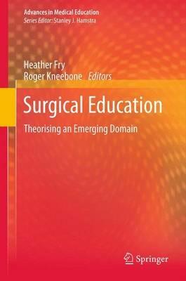 Surgical Education: Theorising an Emerging Domain - cover