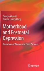 Motherhood and Postnatal Depression: Narratives of Women and Their Partners