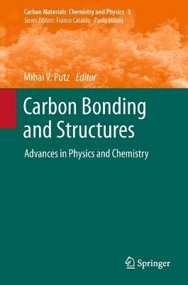Carbon Bonding and Structures: Advances in Physics and Chemistry - cover